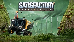 Save 45% on Satisfactory on Steam