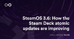 SteamOS 3.6: How the Steam Deck atomic updates are improving