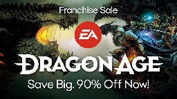 Massive 90% Off Dragon Age Franchise Sale*!