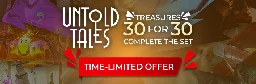 Untold Tales Treasures - 30 for 30 on Steam