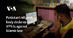 Pakistani religious body declares using VPN is against Islamic law