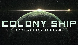 Save 25% on Colony Ship (a dystopian RPG)