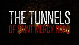 Save 20% on The Tunnels of Saint Mercy Road on Steam