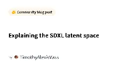 Explaining the SDXL latent space